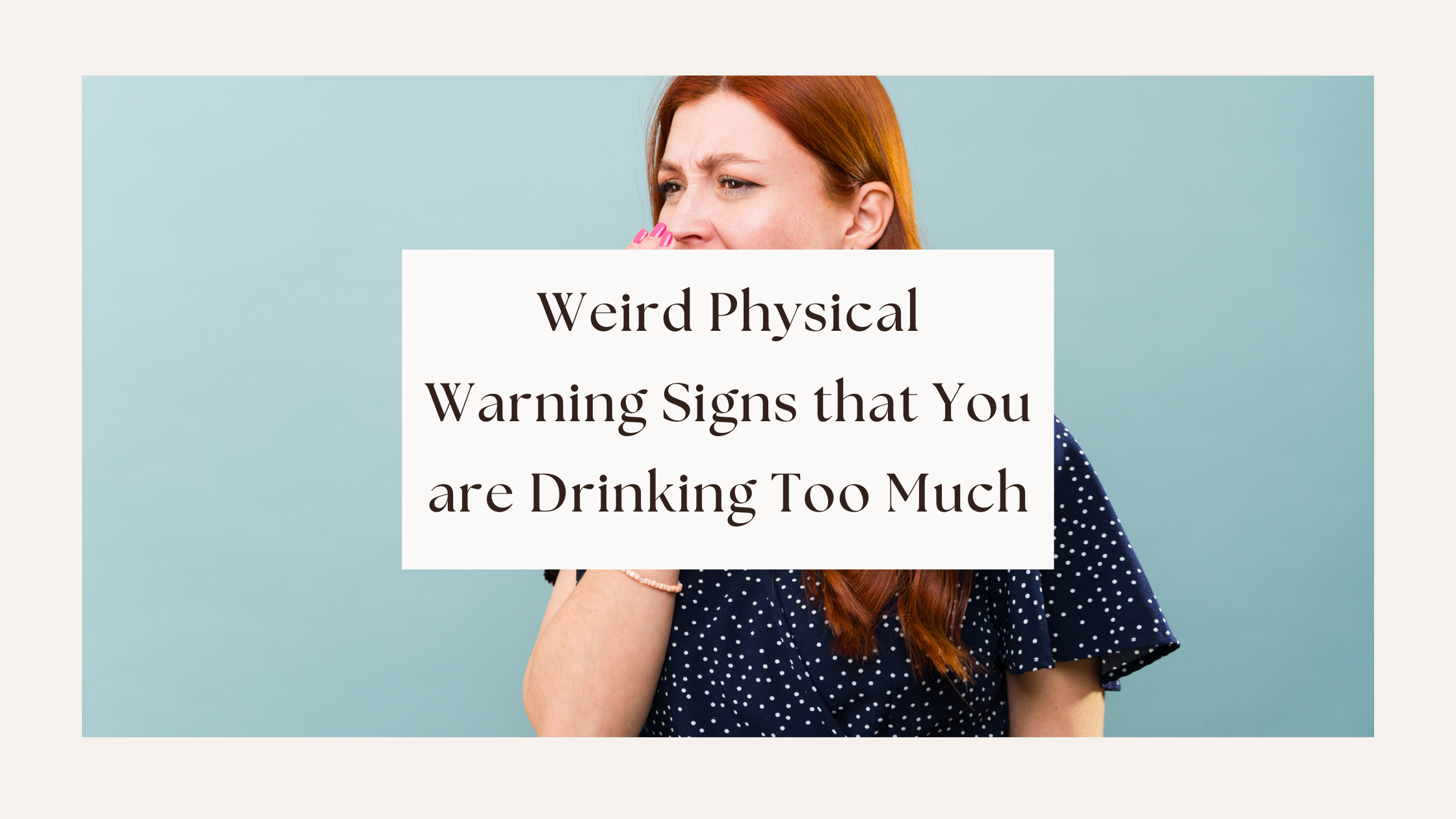 Warning signs that you are drinking too much